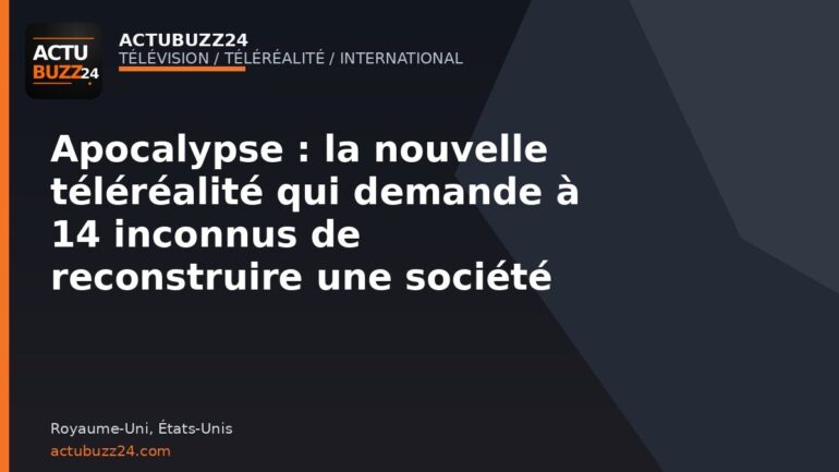Apocalypse enferme 14 inconnus dans une ville abandonnée pendant 28 jours