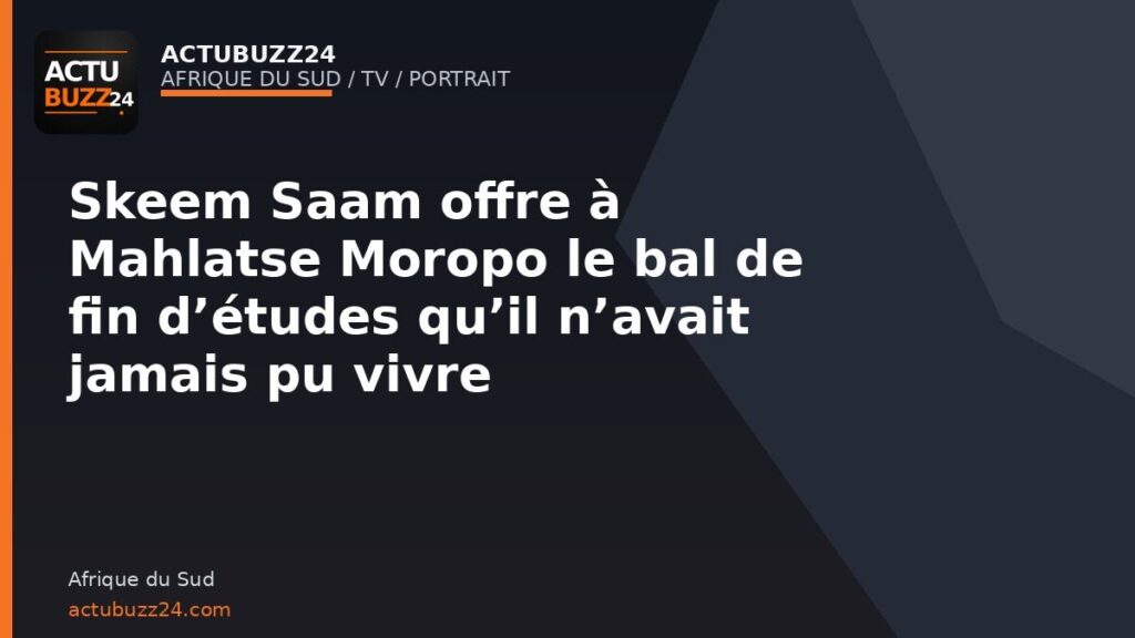 Mahlatse Moropo vit à l’écran le matric dance qu’il n’avait pas pu s’offrir