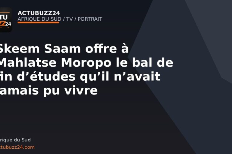 Mahlatse Moropo vit à l’écran le matric dance qu’il n’avait pas pu s’offrir